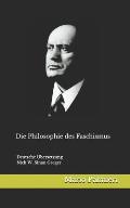 Die Philosophie des Faschismus: Deutsche ?bersetzung von Nick W. Greger