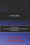 Data Lake Aws & Azure Data Lake, Big Data Solutions & Security