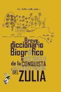 Diccionario Biogr?fico e Hist?rico de la Conquista y Resistencia Ind?gena del Zulia