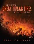Michigan's Great Thumb Fires of 1871 and 1881