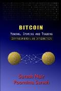 Bitcoin: Mining, Storing and Trading