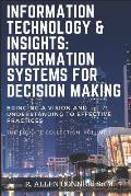 Information Technology & Insights: Information Systems for Decision Making: Bringing a Vision and Understanding to Effective Practices