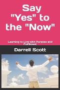 Say YES to the NOW