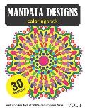Mandala Coloring Book: 30 Coloring Pages of Mandala Designs in Coloring Book for Adults (Vol 1)