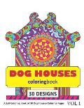 Dog Houses Coloring Book: 30 Coloring Pages of Dog House Designs in Coloring Book for Adults (Vol 1)