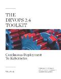 DevOps 2.4 Toolkit Continuous Deployment To Kubernetes