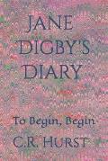 Jane Digby's Diary: To Begin, Begin