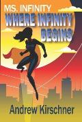 Ms. Infinity: Where Infinity Begins
