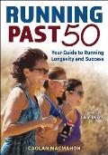 Running Past 50: Your Guide to Running Longevity and Success