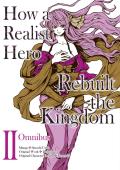 How a Realist Hero Rebuilt the Kingdom Manga Omnibus 2
