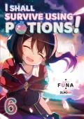 I Shall Survive Using Potions Volume 6