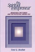 The Spiritual Intrapreneur: Awakening the Power and Power Within!