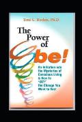 The Power of Be!: An Initiation Into Soul Mystery! Introducing: dance at the Edge of Mystery & conscious Neutrality