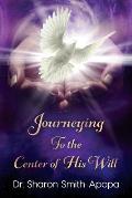 Journeying to the Center of His Will