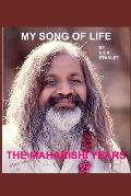 My Song Of Life & The Maharishi Years