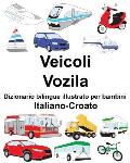Italiano-Croato Veicoli/Vozila Dizionario bilingue illustrato per bambini
