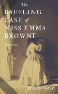 The Baffling Case of Miss Emma Browne