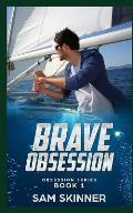 Brave Obsession: Obsession Series Book 1