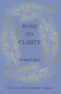 Road to Clarity: A Handbook for Bettering Ourselves