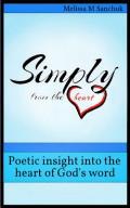 Simply from the heart: Poetic insight into the heart of God's word