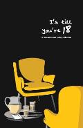 I's till you're 18: A conversational poetry collection