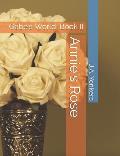 Annie's Rose: Gabe's World: Book II