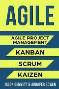 Agile: Agile Project Management, Kanban, Scrum, Kaizen