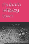 rhubarb whiskey town