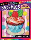 Dessert Lovers Mosaics Hexagon Coloring Books: Color by Number for Adults Stress Relieving Design