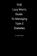 The Lazy Mans Guide To Managing Type 2 Diabetes