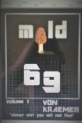 Mold 69: The Original the Hyphea Strain; Mold 69 Collector Edition