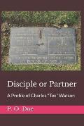 Disciple or Partner: A Profile of Charles Tex Watson