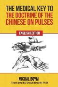 The Medical Key to the Doctrine of the Chinese on Pulses