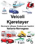Italiano-Norvegese Veicoli/Kj?ret?yer Dizionario bilingue illustrato per bambini