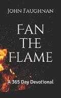 Fan the Flame: A 365 Day Devotional