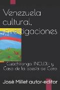 Venezuela Cultural, Investigaciones: Guachirongo, Incudef Y Casa de la Poes?a de Coro