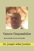 Vaincre l'Impossibilite: Rien n'Est Etonnant de la Part de Dieu