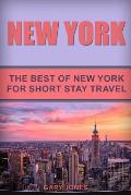 New York: The Best Of New York For Short Stay Travel