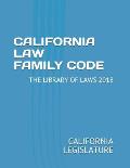 California Law Family Code: The Library of Laws 2018