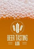 Beer Tasting Log: Rate the Brews, Name the Brewery, and Write in Notes, Details and More