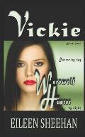 Vickie: Doctor by day. Werewolf Hunter by night: Book Two of the Adventures of Vickie Anderson