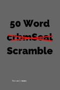 50 Word Scramble