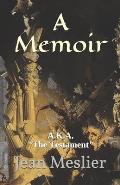 A Memoir: A.K.A. The Testament