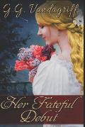 Her Fateful Debut: A Regency Romance
