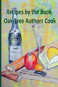 Recipes by the Book: Oak Tree Authors Cook