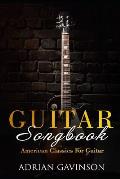 Guitar Songbook: American Classics for Guitar