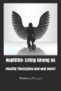 Nephilim: Living Among Us by Theodocia McLean: Possibly Theologians Best Kept Secret