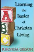 ABC's THE BASICS OF CHRISTIAN LIVING