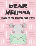 Dear Melissa, Diary of My Dreams and Hopes: A Girl's Thoughts