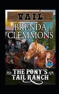 The Pony's Tail Ranch: Contemporary Western Romance
